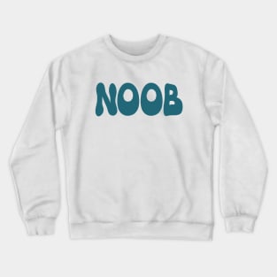 Noob newbie funny vintage typo Crewneck Sweatshirt